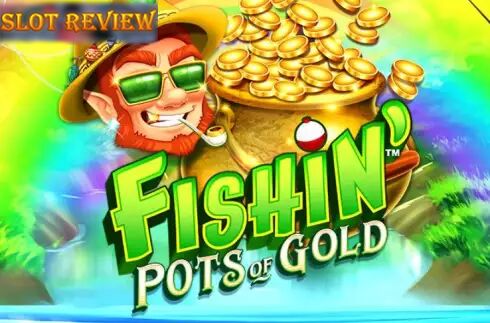 Fishin Pots Of Gold Slot Review